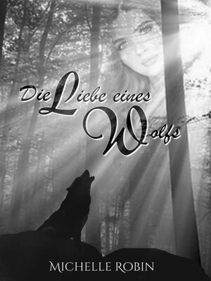 cover image of Die Liebe eines Wolfs